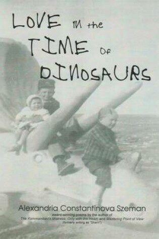 Cover of Love in the Time of Dinosaurs