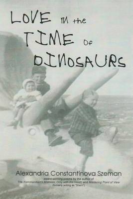 Book cover for Love in the Time of Dinosaurs