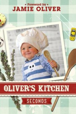 Cover of Oliver's Kitchen: Seconds