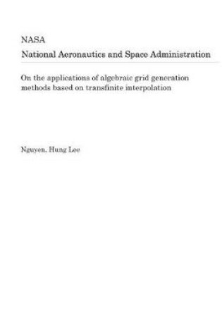 Cover of On the Applications of Algebraic Grid Generation Methods Based on Transfinite Interpolation