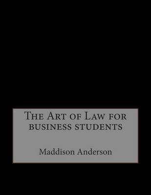 Book cover for The Art of Law for Business Students