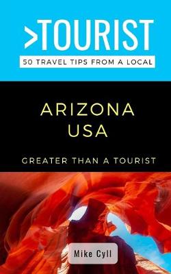 Cover of Greater Than a Tourist-Arizona USA