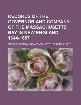 Book cover for Records of the Governor and Company of the Massachusetts Bay in New England; 1644-1657