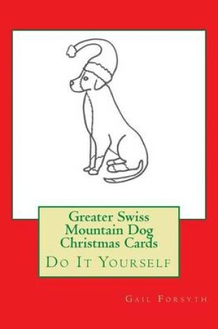 Cover of Greater Swiss Mountain Dog Christmas Cards