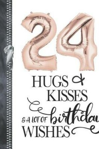 Cover of 24 Hugs & Kisses & A Lot Of Birthday Wishes