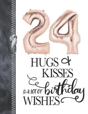 Book cover for 24 Hugs & Kisses & A Lot Of Birthday Wishes