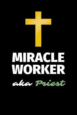 Book cover for Miracle Worker Aka Priest