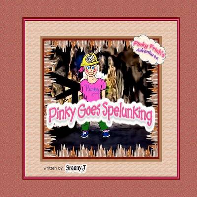 Book cover for Pinky Goes Spelunking