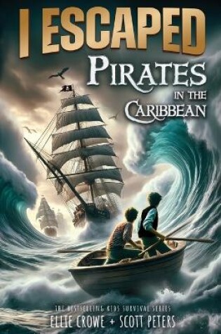 Cover of I Escaped Pirates In The Caribbean