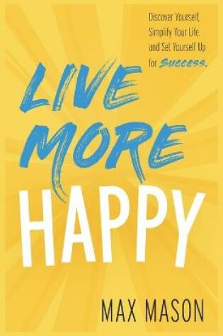 Cover of Live More Happy