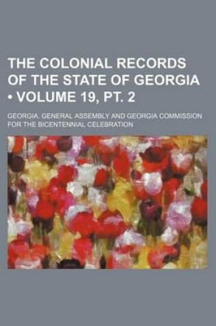 Cover of The Colonial Records of the State of Georgia (Volume 19, PT. 2)