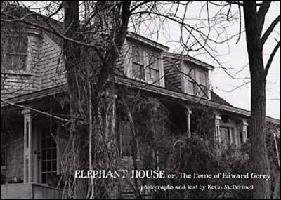 Book cover for Elephant House or the Home of Edward Gorey