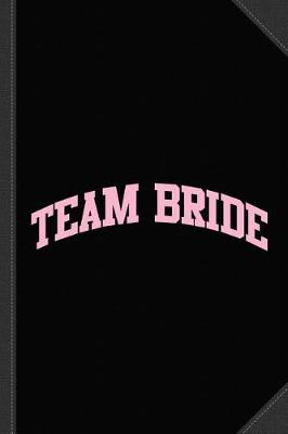 Book cover for Team Bride Journal Notebook