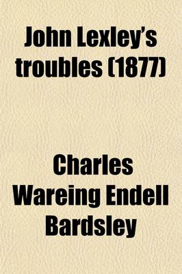 Book cover for John Lexley's Troubles