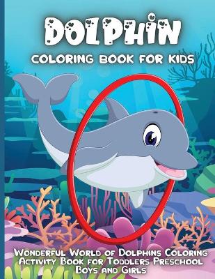 Book cover for Dolphin Coloring Book For Kids