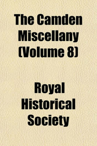 Cover of The Camden Miscellany (Volume 8)