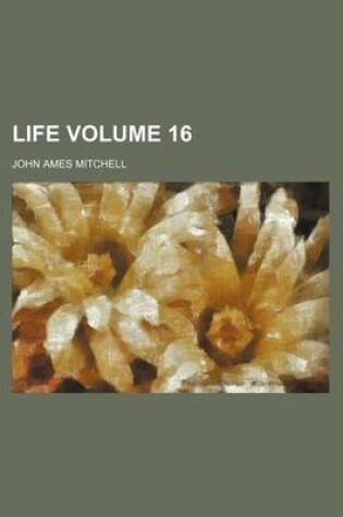 Cover of Life Volume 16