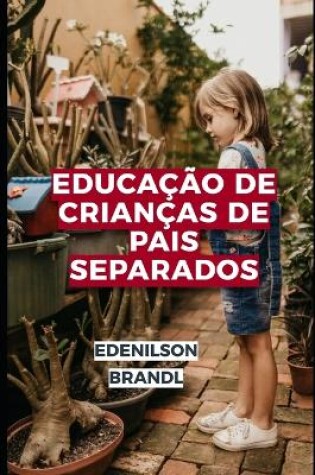 Cover of Educação de Crianças de Pais Separados