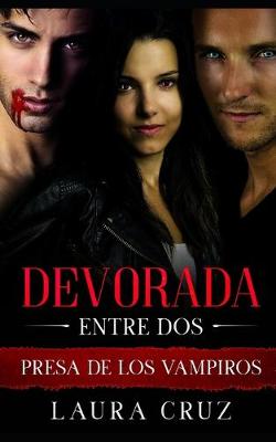 Book cover for Devorada entre Dos