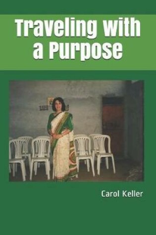 Cover of Traveling with a Purpose