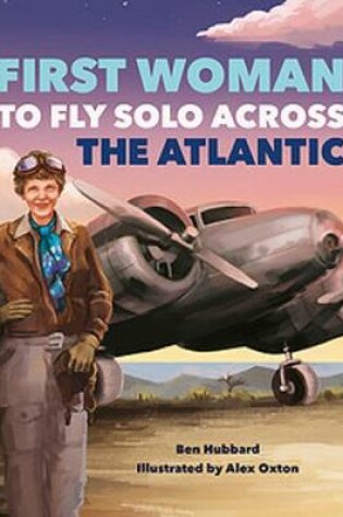 Cover of Famous Firsts: First Woman to Fly Solo Across the Atlantic