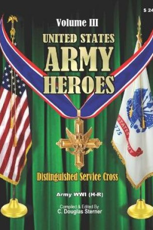 Cover of United States Army Heroes - Volume III