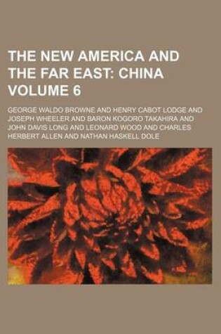 Cover of The New America and the Far East Volume 6