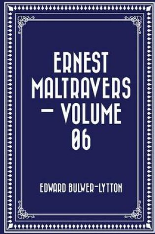 Cover of Ernest Maltravers - Volume 06