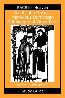Book cover for Saint John Masias, Marvelous Dominican Gatekeeper of Lima, Peru Study Guide