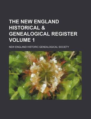 Book cover for The New England Historical & Genealogical Register Volume 1