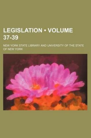 Cover of Legislation (Volume 37-39)