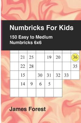 Book cover for Numbricks For Kids 150 Easy to Medium Numbricks 6x6