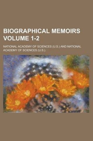 Cover of Biographical Memoirs Volume 1-2