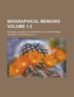 Book cover for Biographical Memoirs Volume 1-2