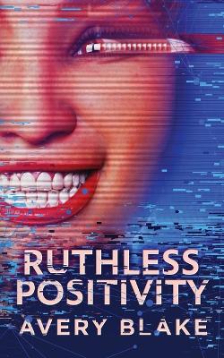 Book cover for Ruthless Positivity