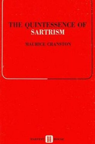 Cover of The Quintessence of Sartrism - La Quintessence de Sartre