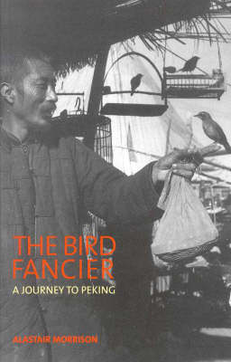 Book cover for Bird Fancier:Journey To Peking