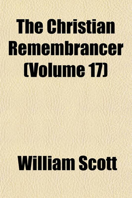 Book cover for The Christian Remembrancer (Volume 17)