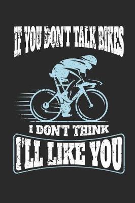 Book cover for If You Don't Talk Bikes I Don't Think I'll Like You
