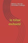 Book cover for Le Tresor Enchante