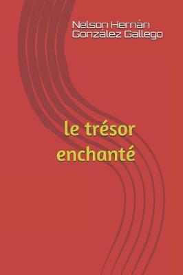 Book cover for Le Tresor Enchante