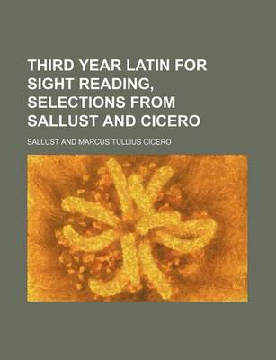 Book cover for Third Year Latin for Sight Reading, Selections from Sallust and Cicero