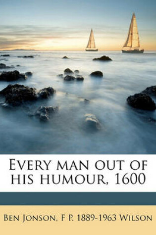 Cover of Every Man Out of His Humour, 1600