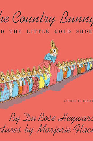 Cover of The Country Bunny and the Little Gold Shoes as Told to Jenifer