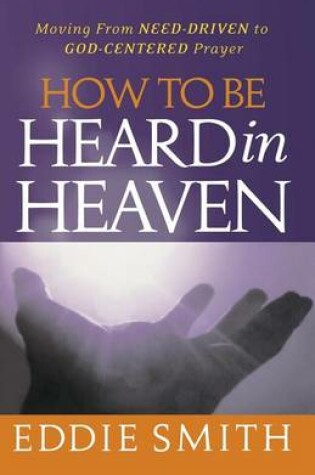 Cover of How To Be Heard in Heaven