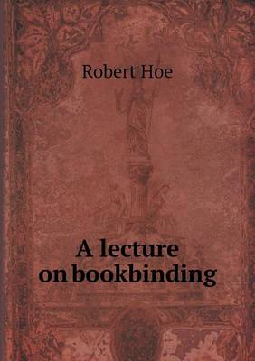 Book cover for A lecture on bookbinding