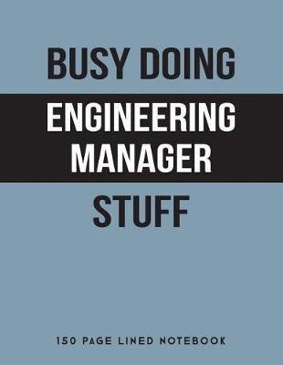 Book cover for Busy Doing Engineering Manager Stuff