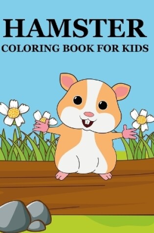 Cover of Hamster Coloring Book For Kids