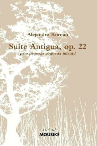 Cover of Suite Antigua, Op. 22