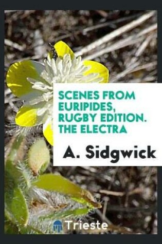 Cover of Scenes from Euripides, Rugby Edition. the Electra